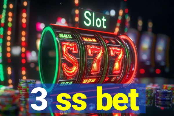 3 ss bet